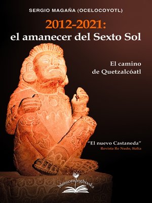 cover image of 2012-2021, El Amanecer del Sexto Sol